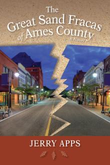 The Great Sand Fracas of Ames County - Jerry Apps - 10/19/2014 - 12:30pm