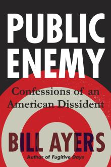Public Enemy - Bill Ayers - 10/17/2013 - 7:00pm