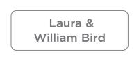 Laura and William Bird