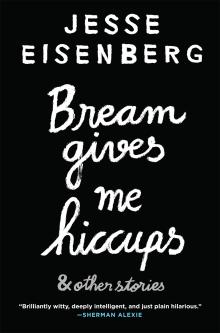 Bream Gives Me Hiccups - Jesse Eisenberg - 10/28/2015 - 7:30pm