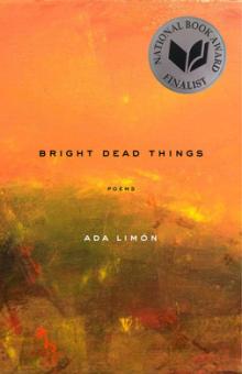 Bright Dead Things - Ada Limón - 02/01/2018 - 7:00pm