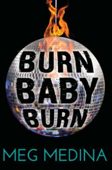 Burn Baby Burn - Meg Medina - 09/25/2018 - 1:15pm