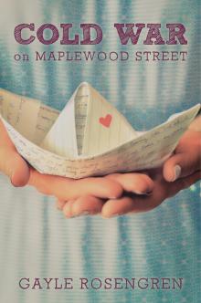 Cold War on Maplewood Street - Gayle Rosengren - 10/24/2015 - 3:00pm