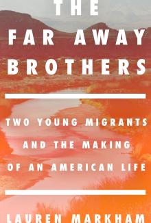 The Far Away Brothers - Lauren Markham - 11/03/2017 - 6:00pm