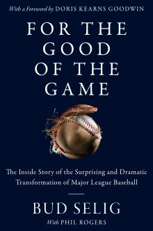 For the Good of the Game - Bud Selig - 09/19/2019 - 5:00pm
