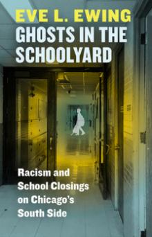 Ghosts in the Schoolyard - Eve Ewing - 12/05/2018 - 7:00pm