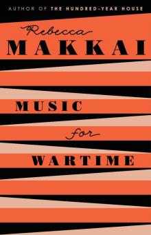 Music for Wartime - Rebecca Makkai - 10/24/2015 - 3:00pm