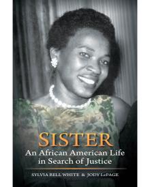 Sister: An African American Life in Search of Justice - Jody LePage - 10/19/2013 - 3:00pm