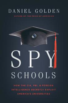Spy Schools - Daniel Golden - 11/04/2017 - 4:30pm