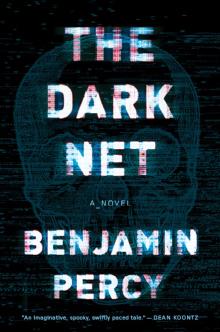 The Dark Net - Benjamin Percy - 11/02/2017 - 5:30pm