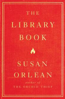 The Library Book - Susan Orlean - 11/12/2018 - 7:00pm