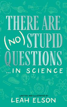 There Are NO Stupid Questions ... In Science Cover 