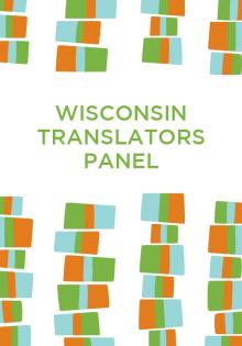 Wisconsin Translators Panel - Diane Grosklaus Whitty, Dong Isbister, Daniel Youd - 10/13/2018 - 1:30pm