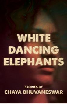 White Dancing Elephants - Chaya Bhuvaneswar - 10/12/2018 - 7:00pm
