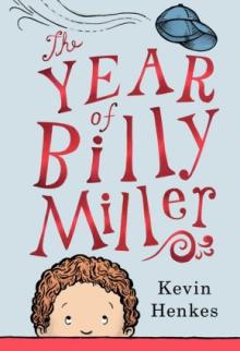 The Year of Billy Miller - Kevin Henkes - 10/05/2013 - 2:00pm