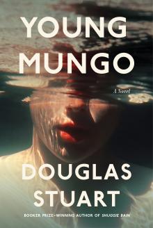 Young Mungo - Douglas Stuart - 04/27/2022 - 7:00pm