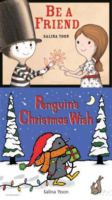 Be A Friend / Penguin's Christmas Wish - Salina Yoon - 10/22/2016 - 10:30am