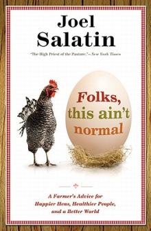 Folks, This Ain't Normal - Joel Salatin - 10/24/2015 - 9:00am