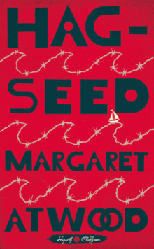 Hag-Seed & Technology: Revisiting The Tempest in the 21st Century - Margaret Atwood - 04/03/2017 - 7:30pm